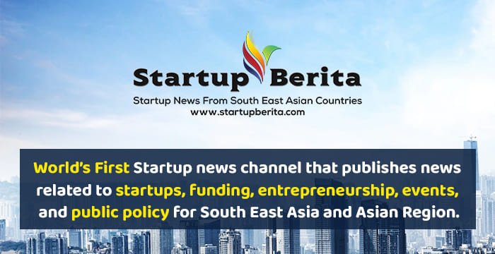 Startup Berita - Daily Startup News from Asia, South East Asia